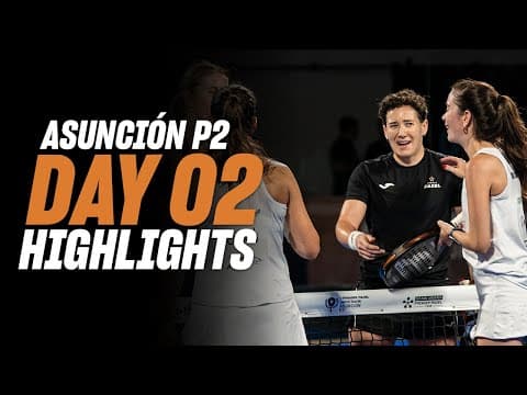 Asuncion Premier Padel P2 : Day 2 – Round of 32–Women's Highlight