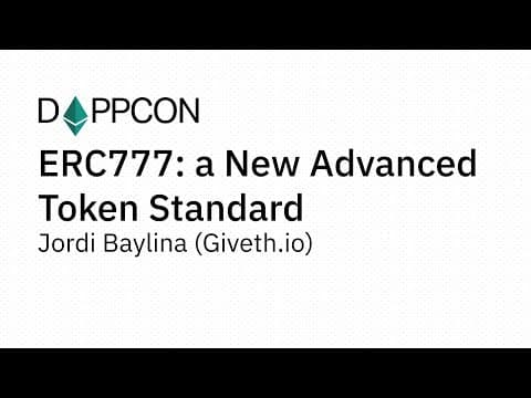 ERC777: a New Advanced Token Standard - Jordi Baylina (Giveth.io)