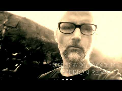 Moby - Ceremony Of Innocence (Hyperion Remix)