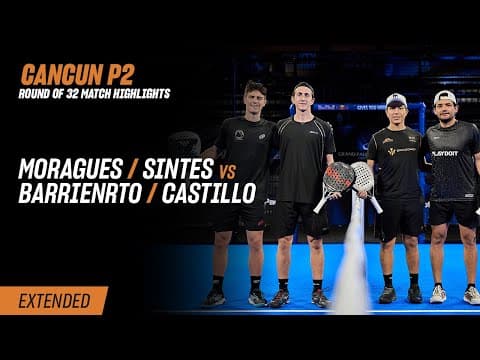 Cancun Premier Padel P2 Moragues / Sintes vs. Barrientos / Castillo (R32 Highlight)