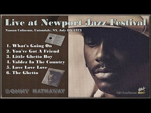 Donny Hathaway - Live at Newport Jazz Festival [Nassau Coliseum, Uniondale, NY, July 8th 1973]