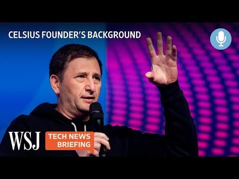 Celsius’ Alex Mashinsky Has Left a Trail of Unhappy Investors | WSJ Tech News Briefing
