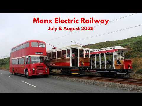 Manx Electric Railway (July & August 2026)