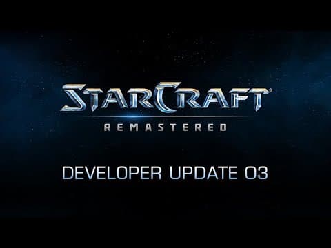 StarCraft: Remastered Developer Update 3