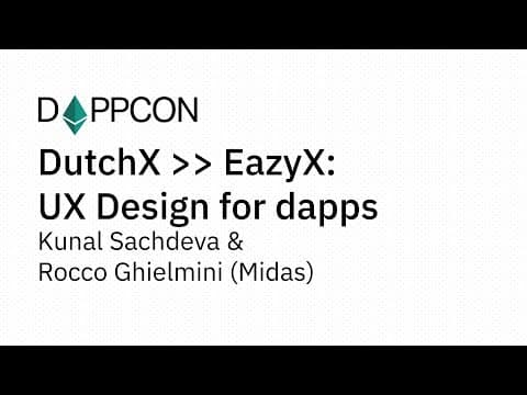 DutchX -- EazyX: UX design for dapps - Kunal Sachdeva & Rocco Ghielmini (Midas)