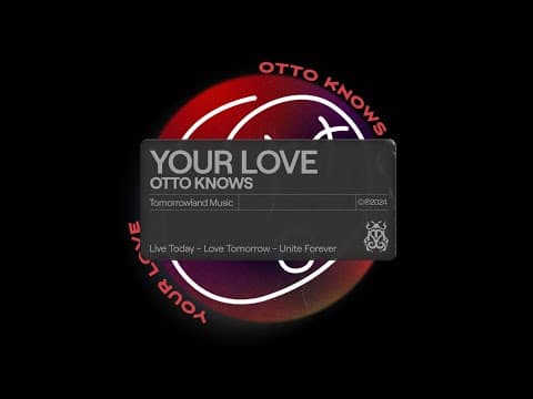 Otto Knows - Your Love (Official Audio)