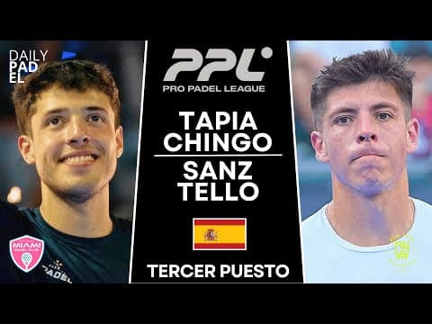 THIRD PLACE DECIDER | Tapia & Chingotto VS Sanz & Tello | PRO PADEL LEAGUE | SAN SEBASTIAN