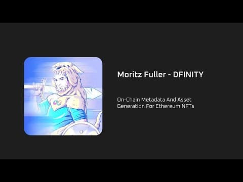 On-Chain Metadata And Asset Generation For Ethereum NFTs - Moritz Fuller