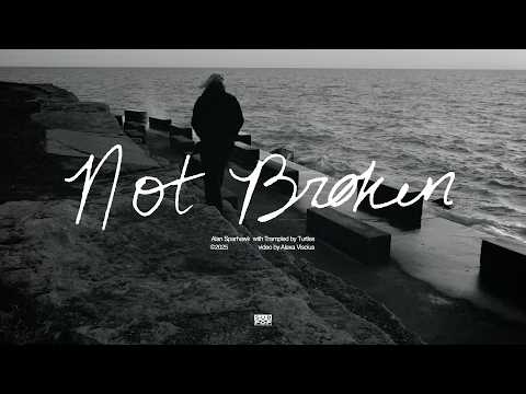 Alan Sparhawk — Not Broken