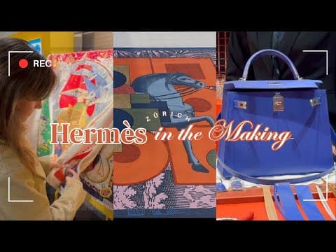 Hermès in the Making | Zürich 👜