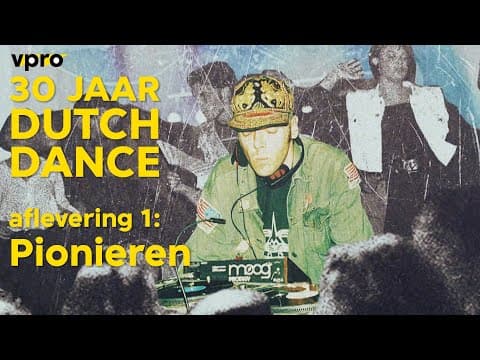 30 Jaar Dutch Dance #1: Pionieren
