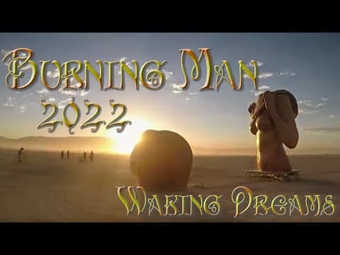 Burning Man 2022: Waking Dreams