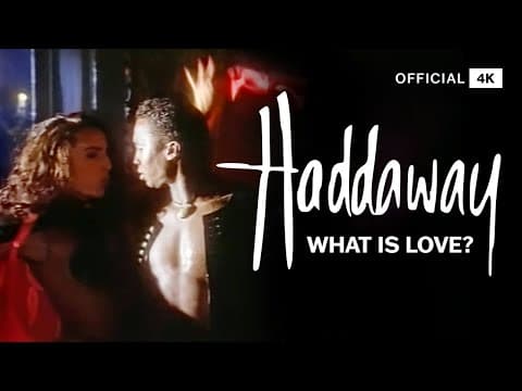 50 · Haddaway - What Is Love (Official 4K Video)