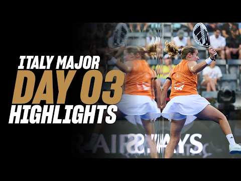 BNL Italy Premier Padel Major : Day 3 - Women's Highlights