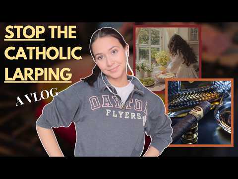 "Stop the Catholic LARPing"