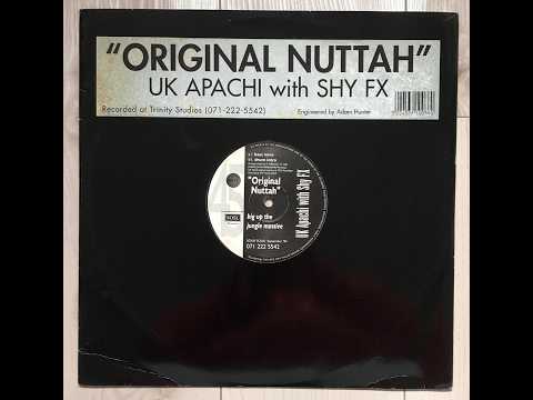 Shy FX and UK Apachi - Original Nuttah
