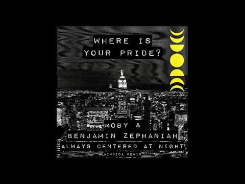 moby - 'Where Is Your Pride?' ft. Benjamin Zephaniah (Airrica Remix) | Official Audio