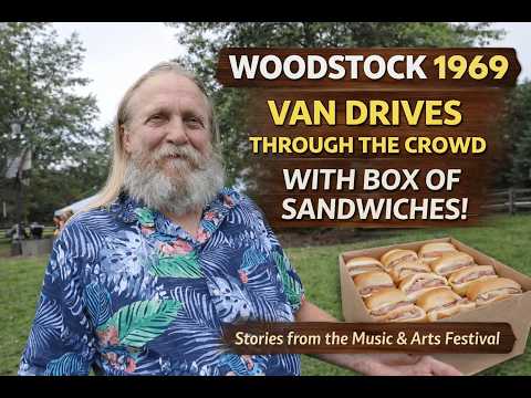 He Drove a Sandwich Truck Through Woodstock