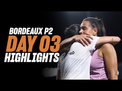 Bordeaux Premier Padel P2 : Day 3 - Round of 16 – Women's Highlight