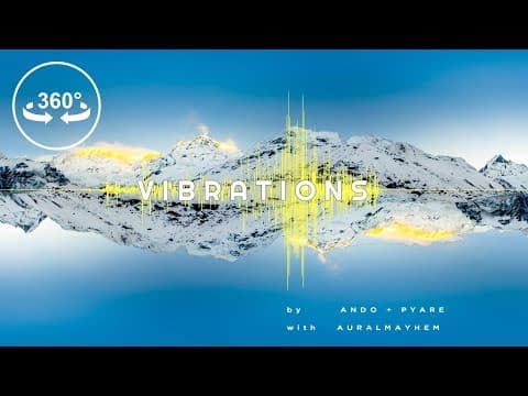 Vibrations - 360 VR Video