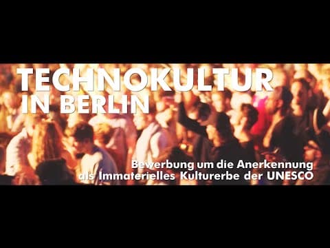 Technokultur in Berlin // Film zum UNESCO-Antrag für das Immaterielle Kulturerbe