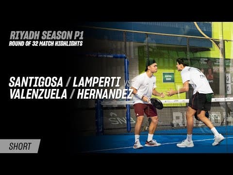 Riyadh Season Premier Padel P1 Santigosa / Lamperti vs. Valenzuela / Hernandez (R32 Hig…