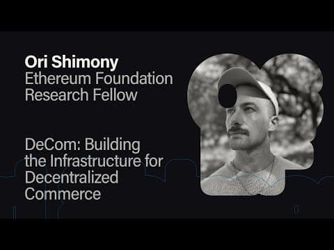 DeCom- Building the Infrastructure for Decentralized Commerce - Ori Shimony