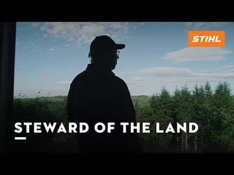 Steward of the Land | STIHL