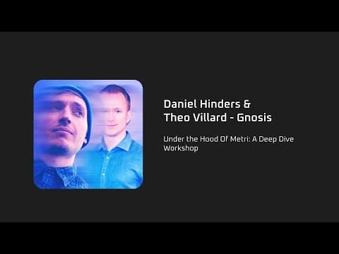 Under the Hood Of Smart Metri: A Deep Dive Workshop - Daniel Hinders & Theo Villard