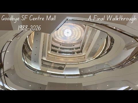 A last walkthrough of San Francisco Centre