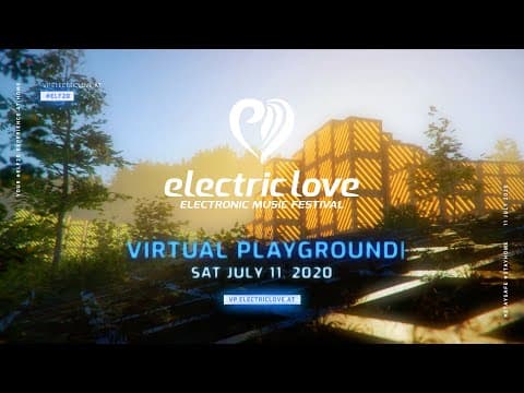 Electric Love Festival #VirtualPlayground #ELF20