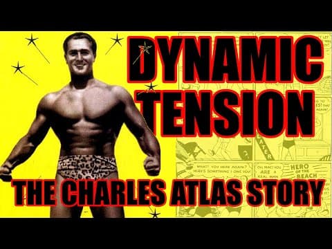 DYNAMIC TENSION: The Charles Atlas Story