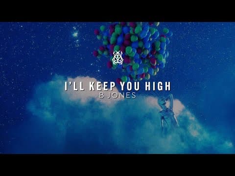 B Jones - I'll Keep You High (Official Audio)