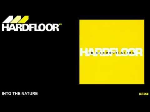 Hardfloor - Into The Nature