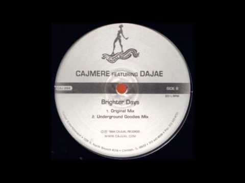 Cajmere ft. Dajae — "Brighter Days" (Underground Goodies)