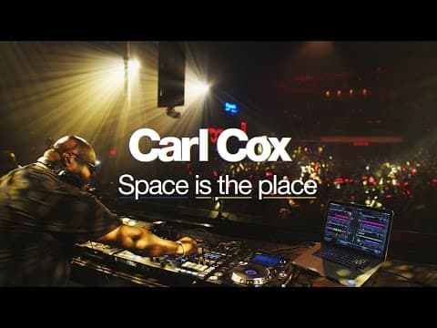 Carl Cox: Space Is The Place