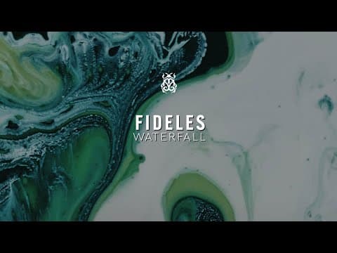 Fideles - Waterfall (Official Audio)