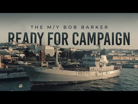 Ready for Campaign: The M/Y Bob Barker