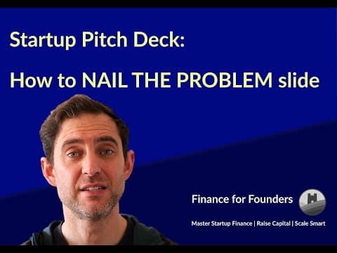 Startup Pitch Deck: Your Problem Slide is Your Hook