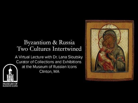 Byzantium and Russia: Two Intertwined Visual Cultures