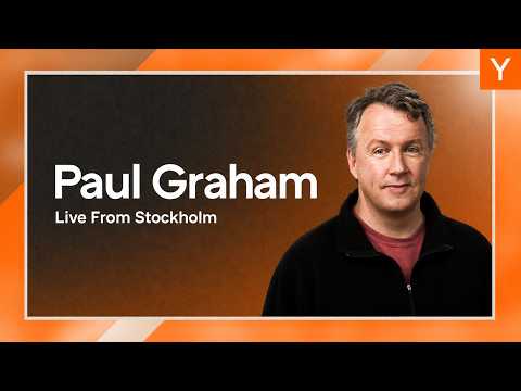 Paul Graham, Founder of Y Combinator, Live from Stockholm