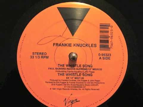 Frankie Knuckles — "The Whistle Song" (1991)
