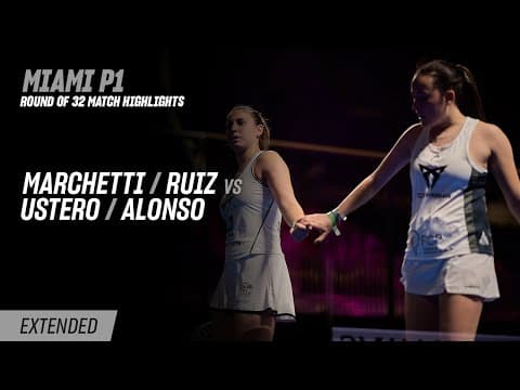 Miami Premier Padel P1 Marchetti / Ruiz vs. Ustero / Alonso (R32 Highlight)