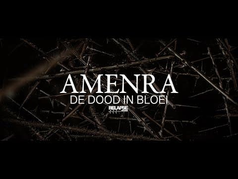 Amenra — "De Dood in Bloei"