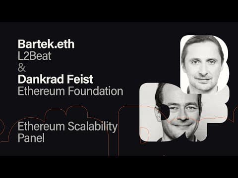 Ethereum Scalability Panel - Bartek.eth & Dankrad Feist