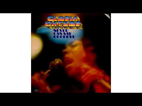 Gloria Gaynor — Never Can Say Goodbye