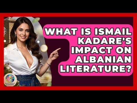 What Is Ismail Kadare's Impact On Albanian Literature? - Talking Southeast Europe