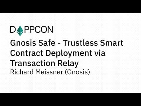 Gnosis Safe - Trustless Smart Contract Deployment ... - Richard Meissner (Gnosis)