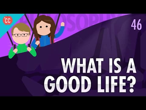 What is a good life? (Crash Course)