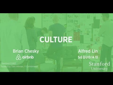 Lecture 10 - Culture (Brian Chesky, Alfred Lin)